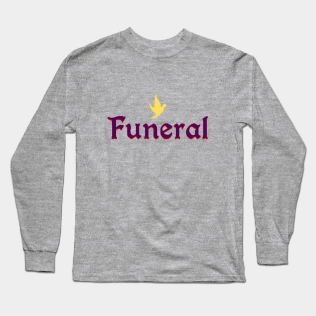 Funeral Presence Long Sleeve T-Shirt by Silly World